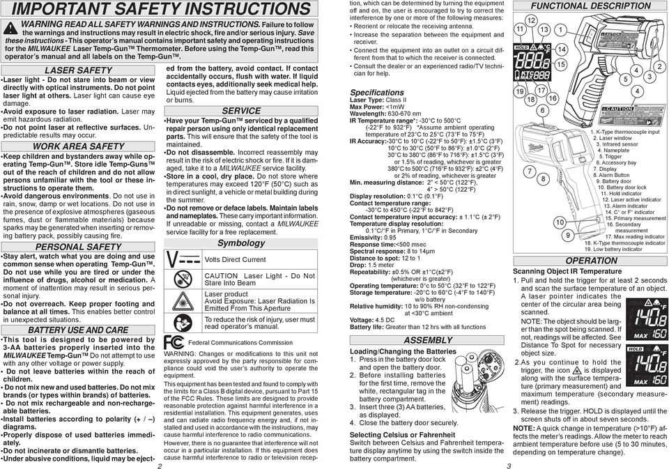 Before using the Temp-Gun, read this operator s manual and all labels on the Temp-Gun. LASER SAFETY Laser light - Do not stare into beam or view directly with optical instruments.