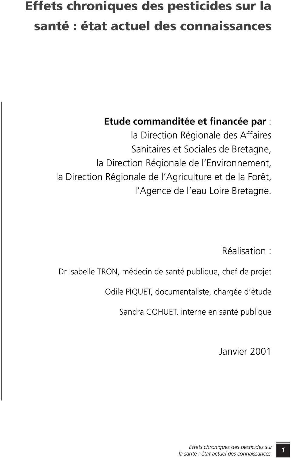 Agriculture et de la Forêt, l Agence de l eau Loire Bretagne.
