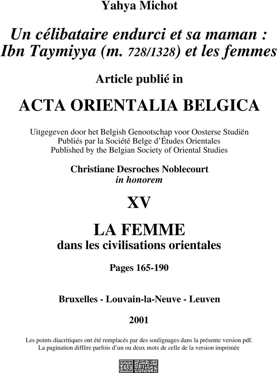 Belge d Études Orientales Published by the Belgian Society of Oriental Studies Christiane Desroches Noblecourt in honorem XV LA FEMME dans les