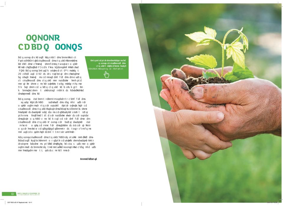 Ce rapport couvre la période du 1 er janvier au 31 décembre 2013 et est structuré en différents chapitres informant de notre engagement en faveur du développement durable, nos objectifs ainsi que nos
