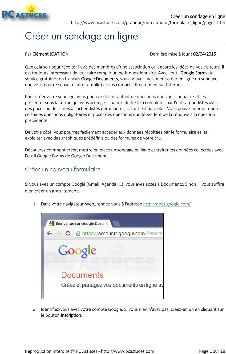 Avec l'outil Google Forms du service gratuit et en français Google Documents, vous pouvez facilement créer en ligne un sondage que vous pourrez ensuite faire remplir par vos contacts directement sur