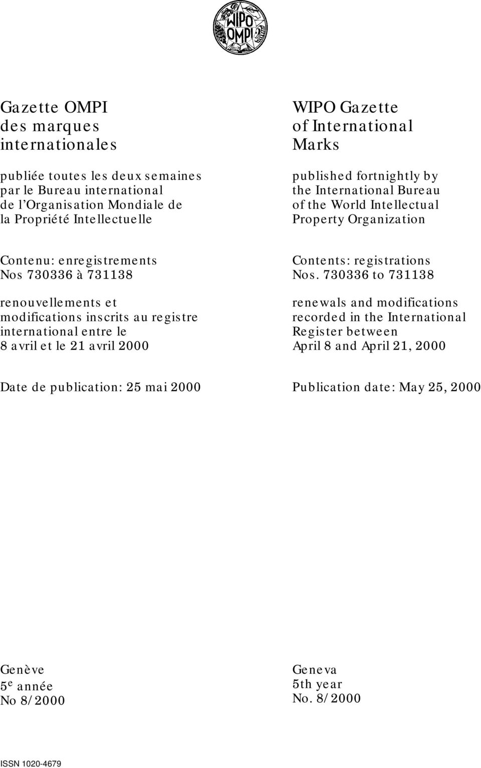 et modifications inscrits au registre international entre le 8 avril et le 21 avril 2000 Contents: registrations Nos.