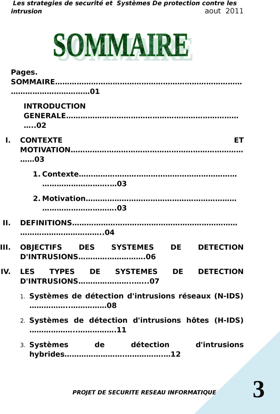 LES TYPES DE SYSTEMES DE DETECTION D'INTRUSIONS.....07 1.