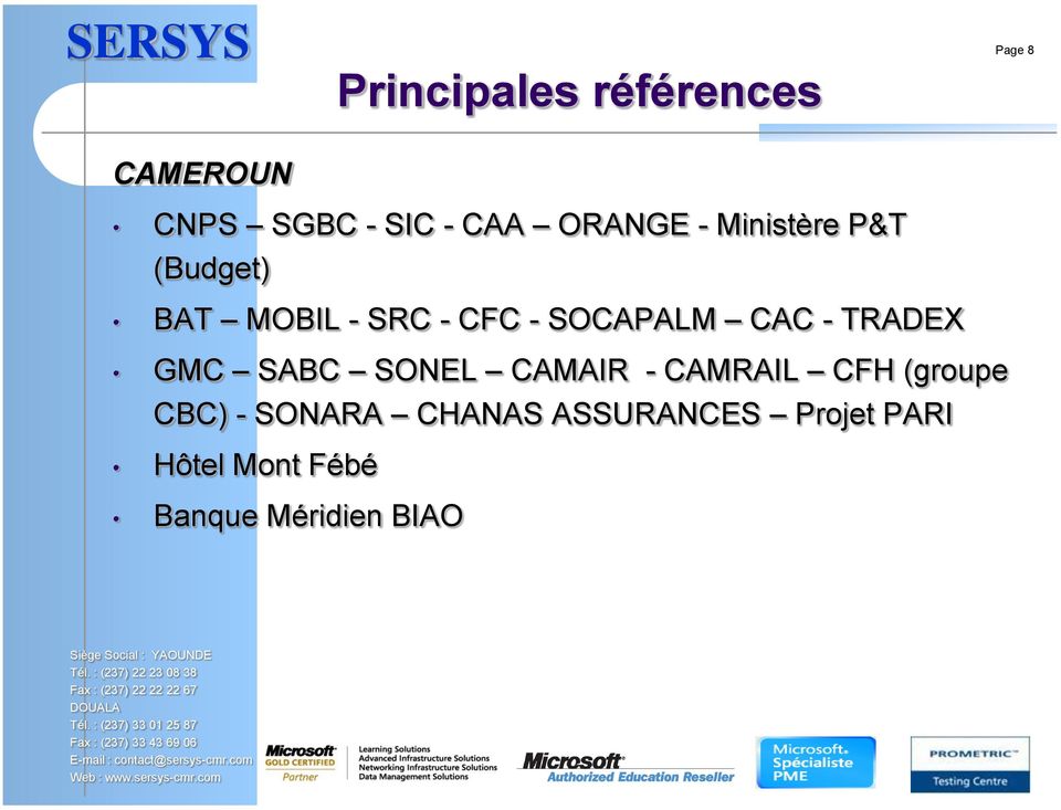 CAC - TRADEX GMC SABC SONEL CAMAIR - CAMRAIL CFH (groupe CBC) -