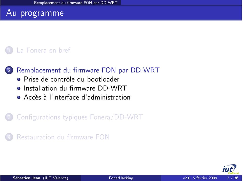 DD-WRT Accès à l interface d administration 3 Configurations typiques Fonera/DD-WRT 4