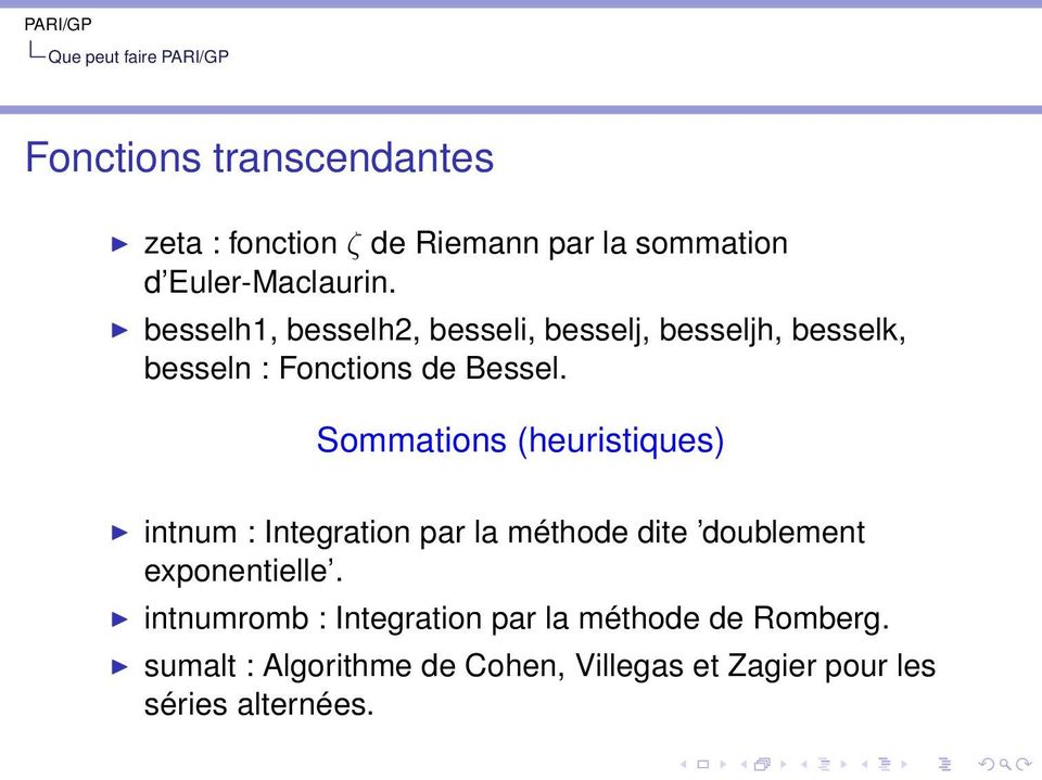 Sommations (heuristiques) intnum : Integration par la méthode dite doublement exponentielle.