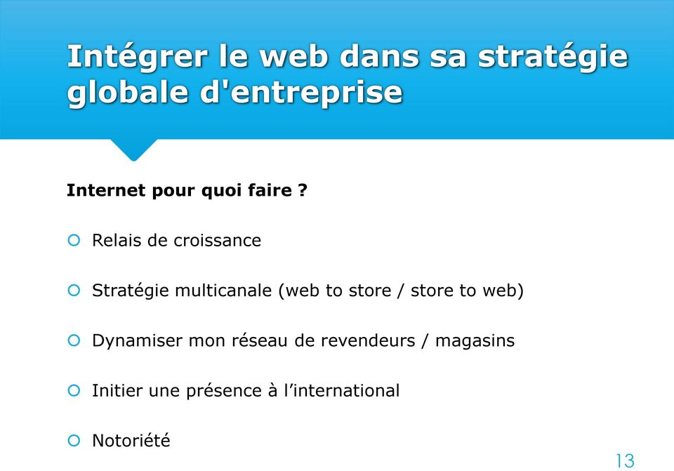 Relais de croissance Stratégie multicanale (web to store /