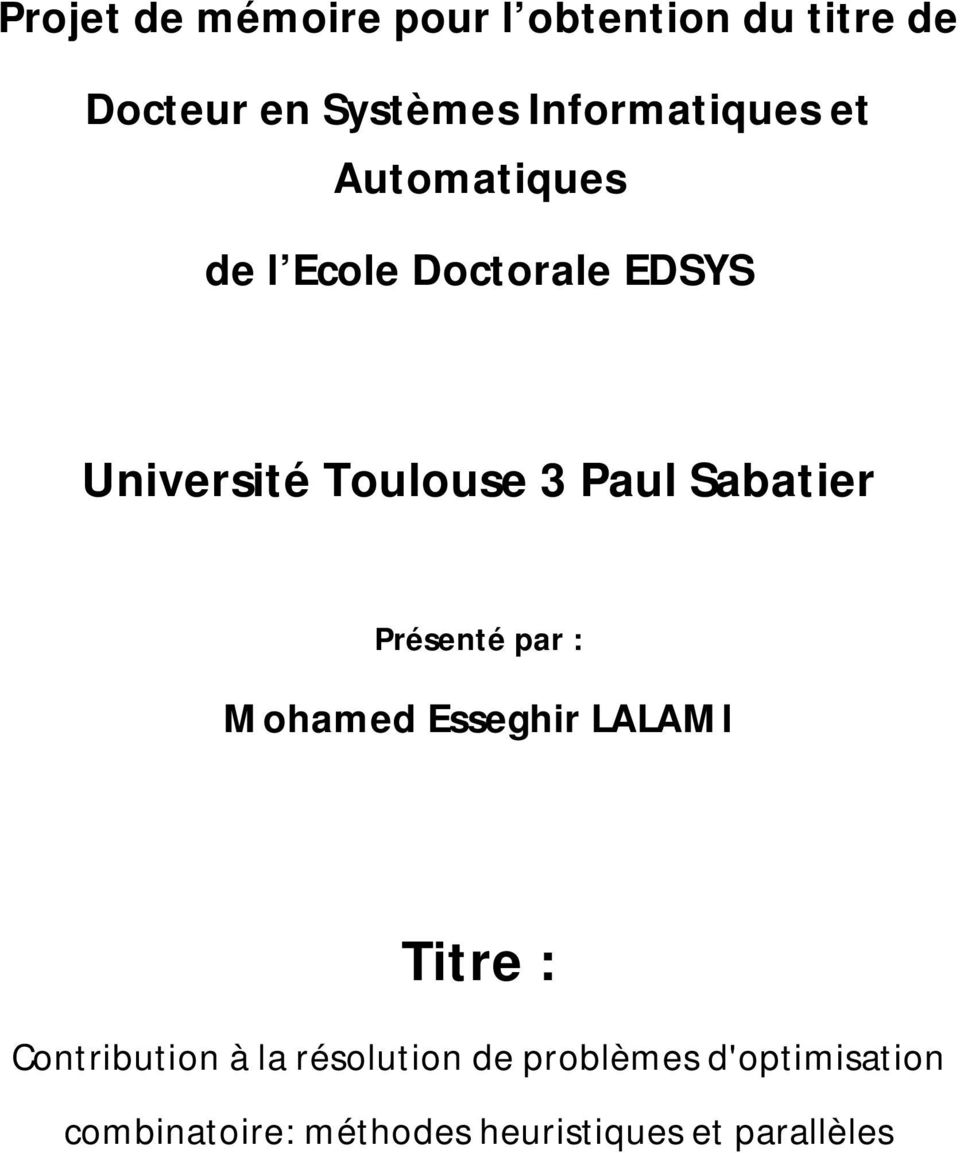 3 Paul Sabatier Présenté par : Mohamed Esseghir LALAMI Titre : Contribution à
