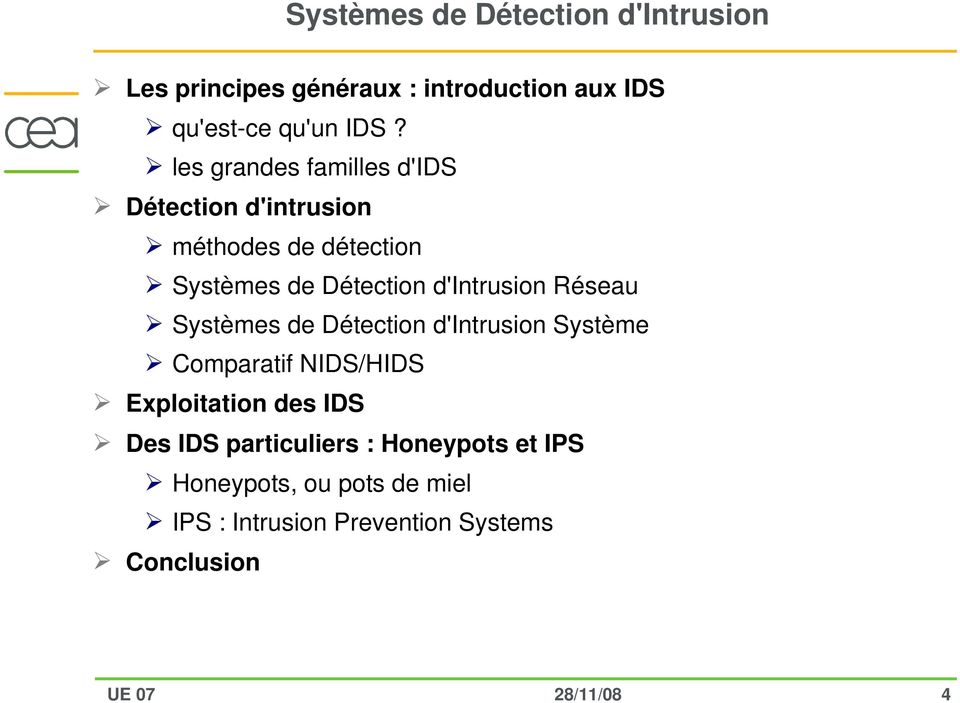 d'intrusion Réseau Systèmes de Détection d'intrusion Système Comparatif NIDS/HIDS Exploitation des IDS