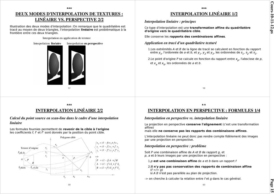 linéaire Interpolation linéaire : principes INTERPOLATION LINÉAIRE 1/2 Application en tracé d'un quadrilatère