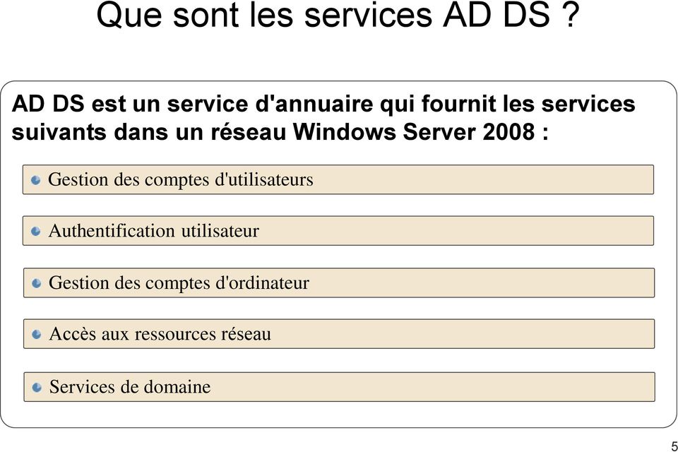 dans un réseau Windows Server 2008 : Gestion des comptes