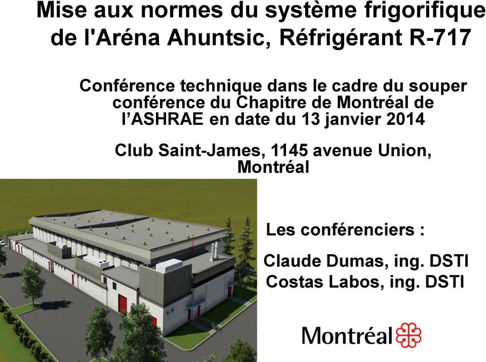 Montréal de l ASHRAE en date du 13 janvier 2014 Club Saint-James, 1145 avenue