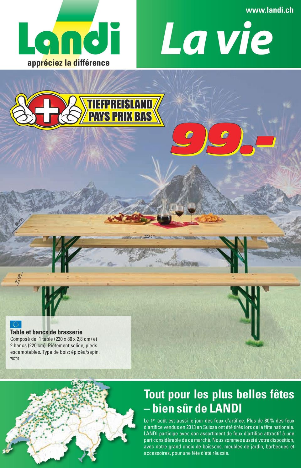 78707 Tout pour les plus belles fêtes bien sûr de LANDI Le 1 er août est aussi le jour des feux d artifice: Plus de 80 % des feux d artifice vendus en 2013 en Suisse ont
