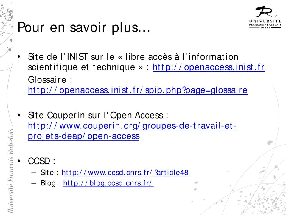 page=glossaire Site Couperin sur l Open Access : http://www.couperin.