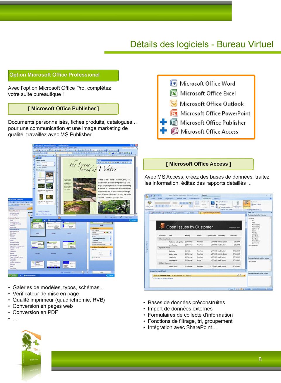 [ Microsoft Office Access ] Avec MS Access, créez des bases de données, traitez les information, éditez des rapports détaillés.