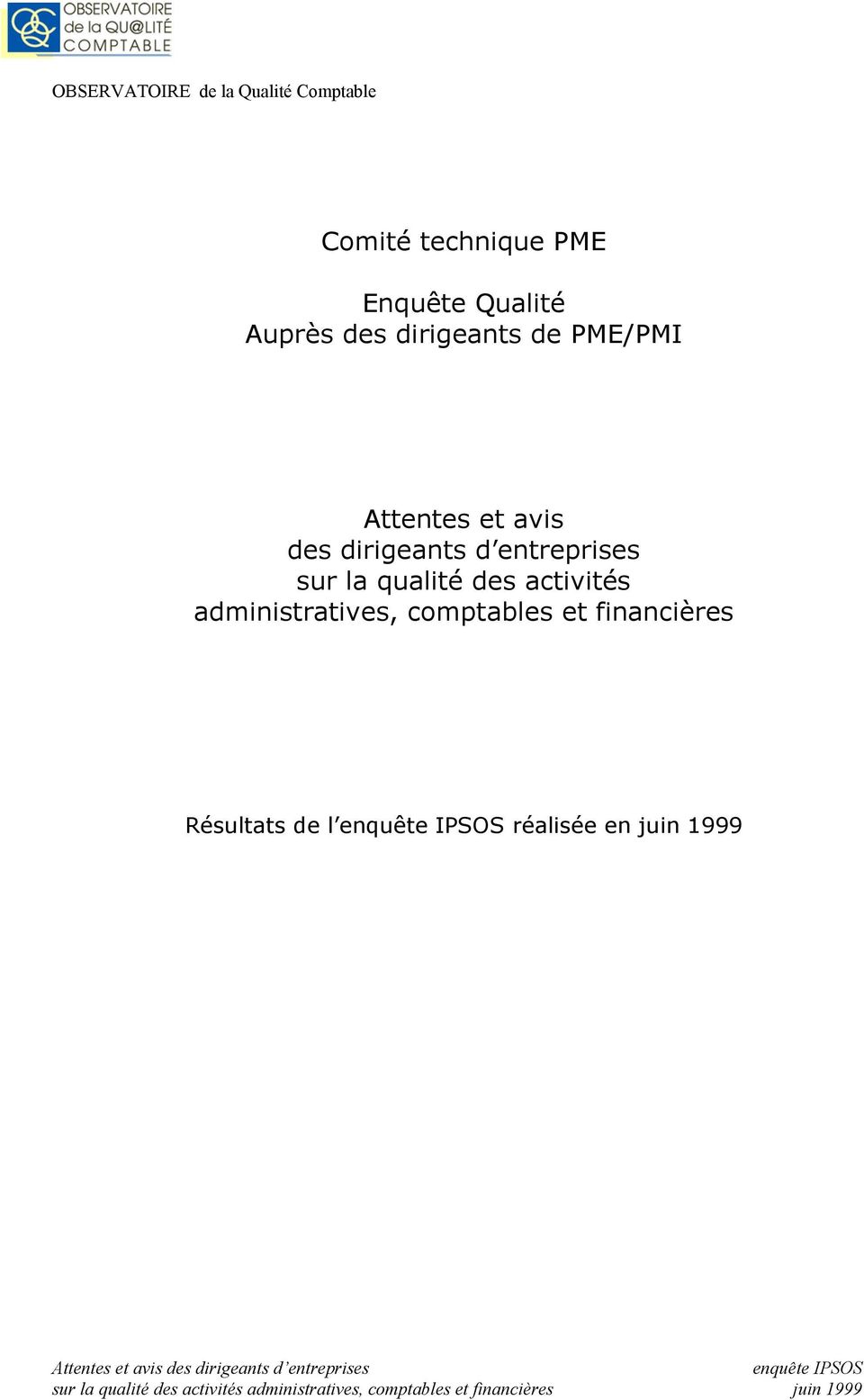 comptables et financières Résultats de l enquête IPSOS réalisée en juin 1999 Attentes et avis des
