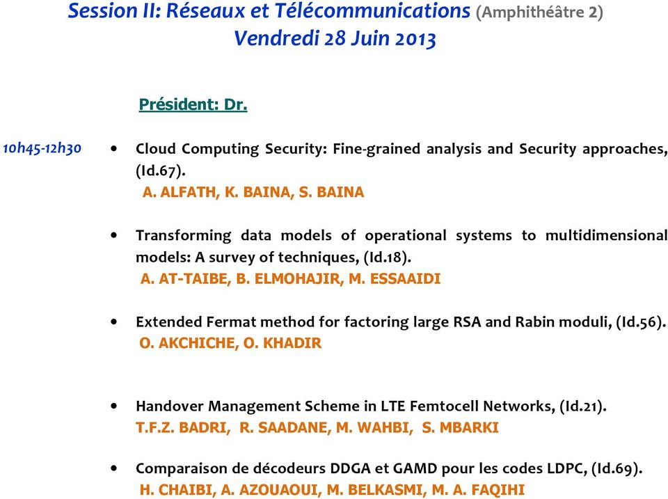 BAINA Transforming data models of operational systems to multidimensional models: A survey of techniques, (Id.18). A. AT-TAIBE, B. ELMOHAJIR, M.