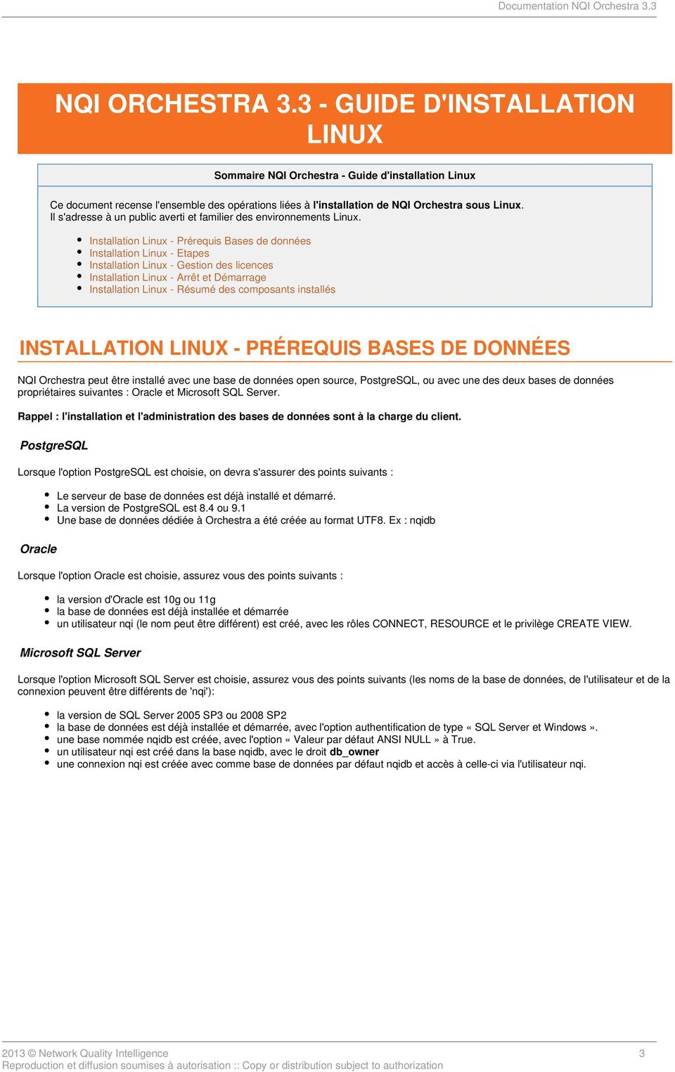 Installation Linux - Prérequis Bases de données Installation Linux - Etapes Installation Linux - Gestion des licences Installation Linux - Arrêt et Démarrage Installation Linux - Résumé des