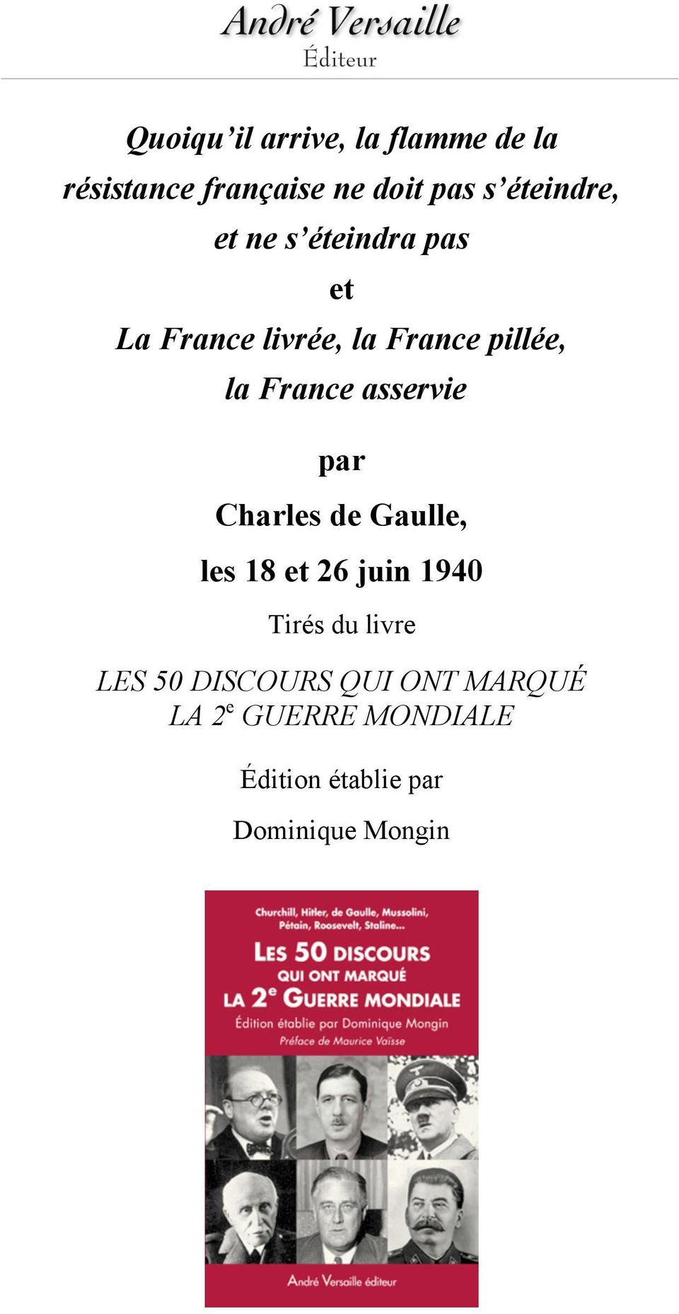 France asservie par Charles de Gaulle, les 18 et 26 juin 1940 Tirés du livre
