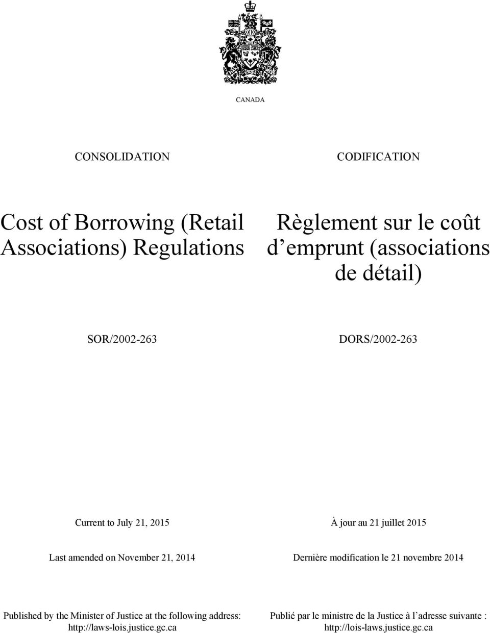 November 21, 2014 Dernière modification le 21 novembre 2014 Published by the Minister of Justice at the following