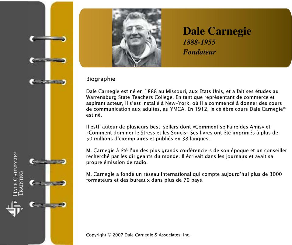 En 1912, le célèbre cours Dale Carnegie est né.