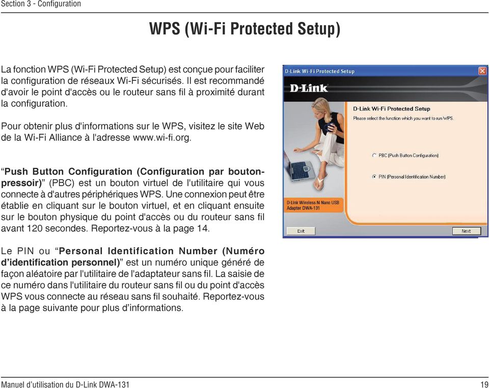 Pour obtenir plus d'informations sur le WPS, visitez le site Web de la Wi-Fi Alliance à l'adresse www.wi-fi.org.