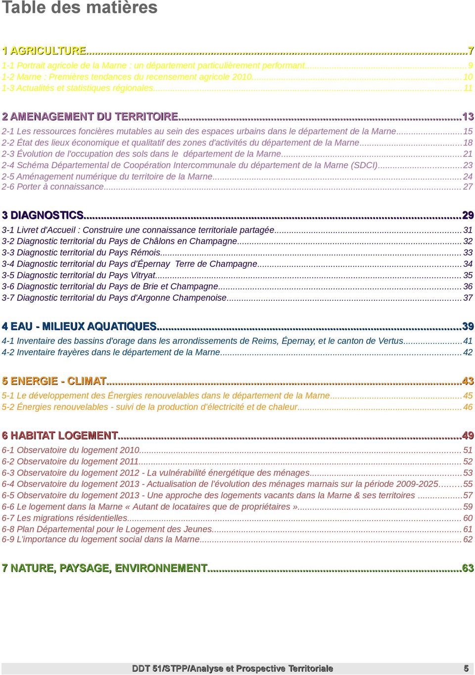 ..15 2-2 État des lieux économique et qualitatif des zones d'activités du département de la Marne...18 2-3 Évolution de l'occupation des sols dans le département de la Marne.