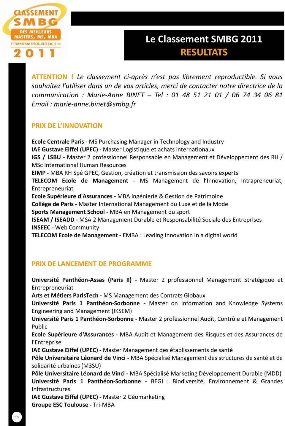 fr PRIX DE L INNOVATION Ecole Centrale Paris MS Purchasing Manager in Technology and Industry IAE Gustave Eiffel (UPEC) Master Logistique et achats internationaux IGS / LSBU Master 2 professionnel