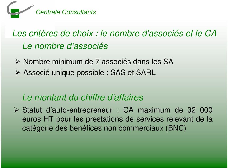 du chiffre d affaires Statut d auto-entrepreneur : CA maximum de 32 000 euros HT