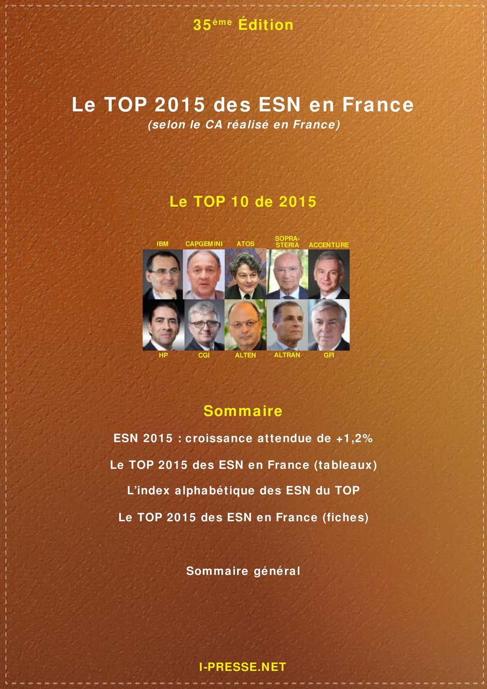 2015 : croissance attendue de +1,2% Le TOP 2015 des ESN en France (tableaux) L index