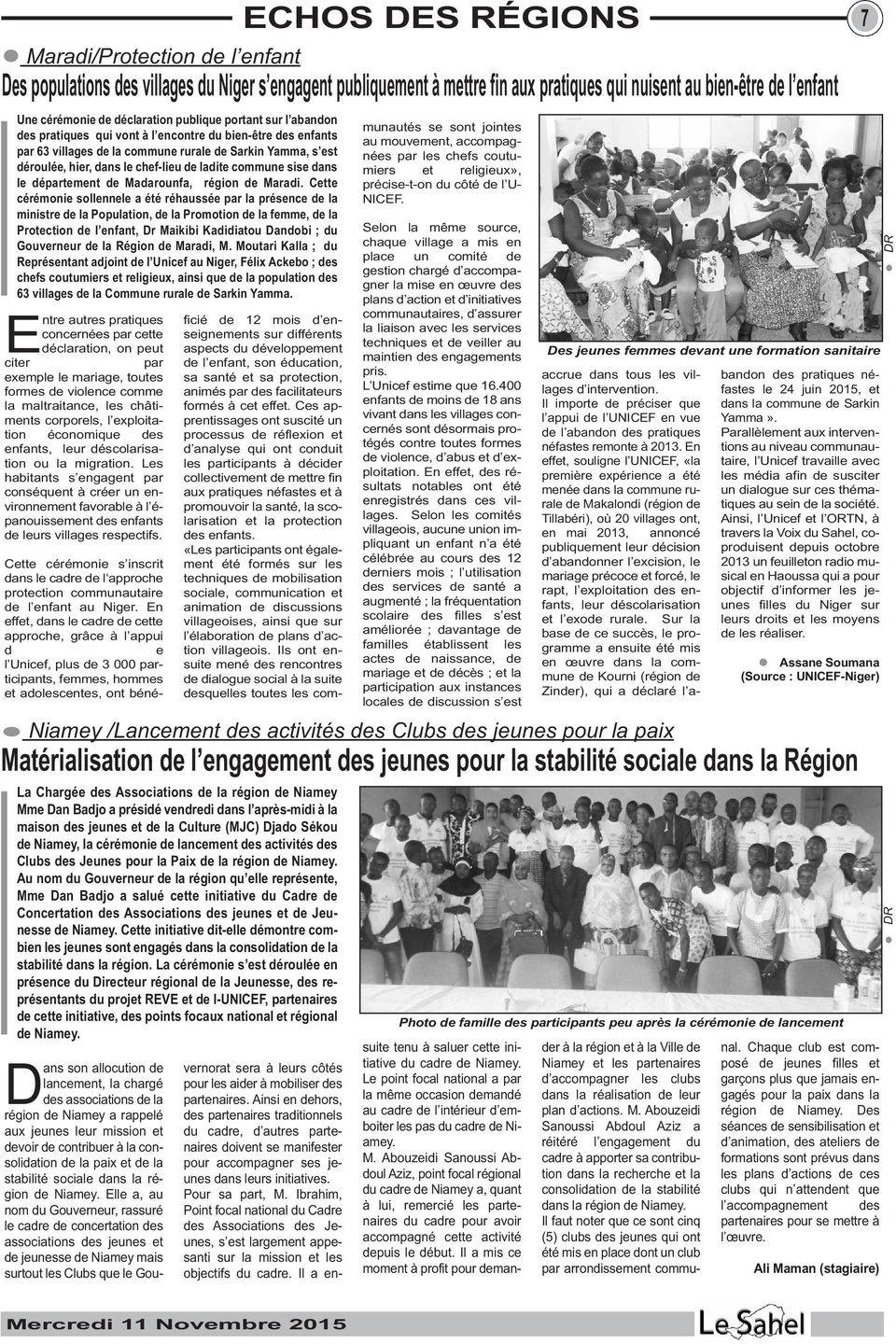 ECHOS DES RÉGIONS 7 Maradi/Protection de l enfant Des populations des villages du Niger s engagent publiquement à mettre fin aux pratiques qui nuisent au bien-être de l enfant Une cérémonie de