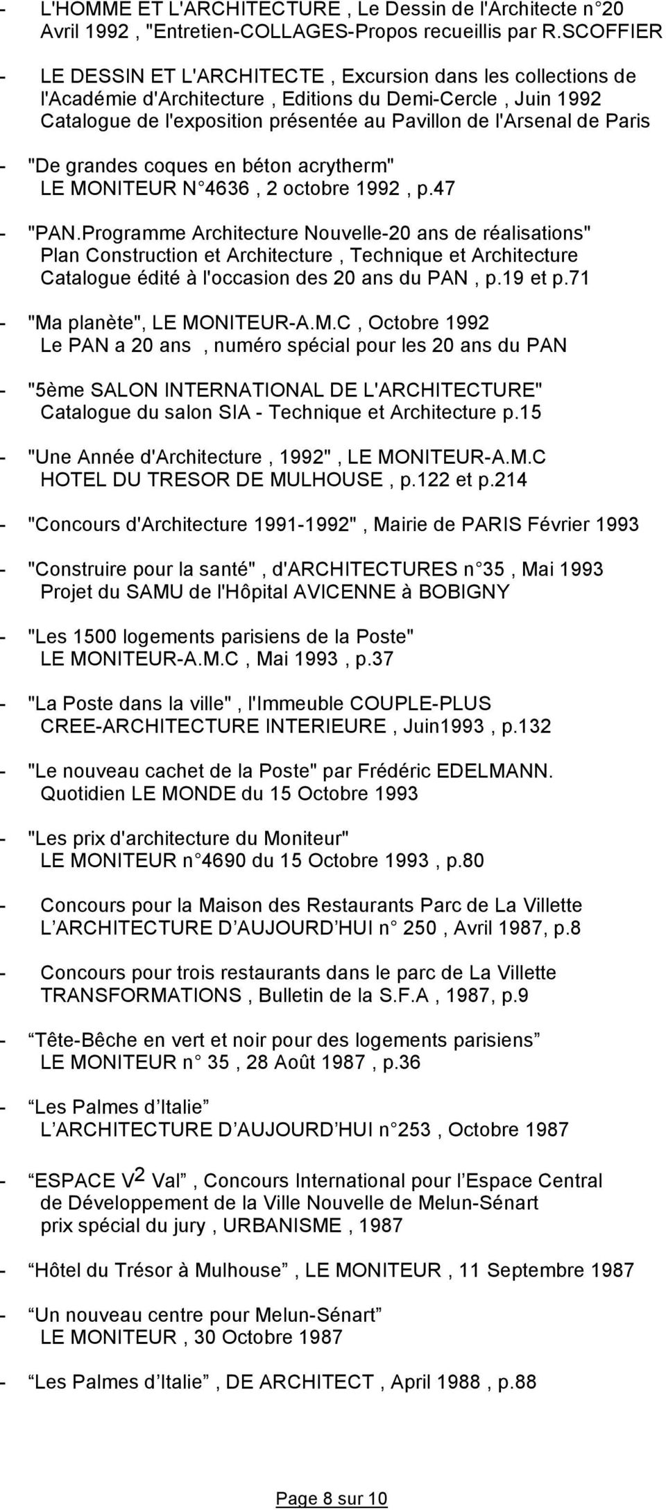 Paris - "De grandes coques en béton acrytherm" LE MONITEUR N 4636, 2 octobre 1992, p.47 - "PAN.