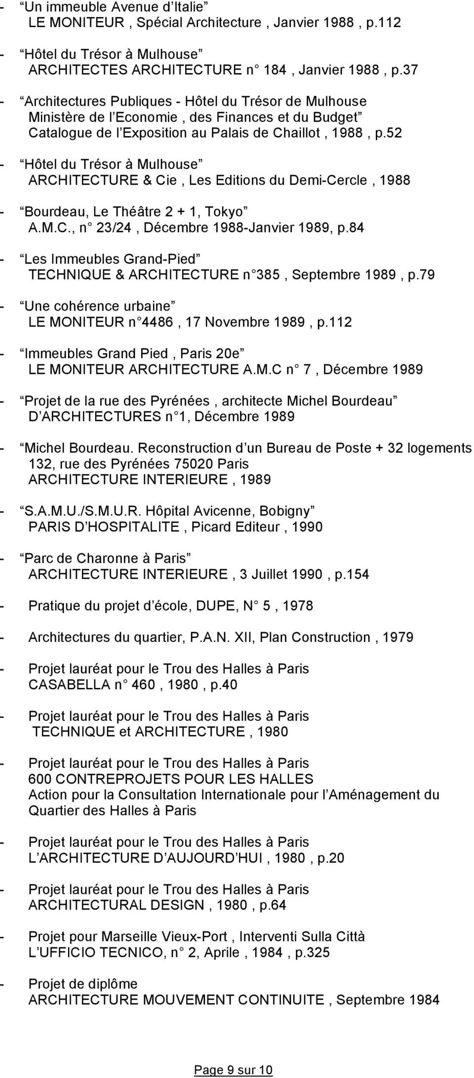 52 - Hôtel du Trésor à Mulhouse ARCHITECTURE & Cie, Les Editions du Demi-Cercle, 1988 - Bourdeau, Le Théâtre 2 + 1, Tokyo A.M.C., n 23/24, Décembre 1988-Janvier 1989, p.