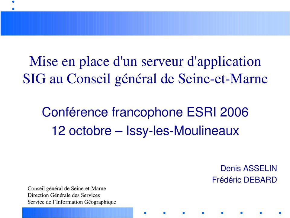 Issy-les-Moulineaux Conseil général de Seine-et-Marne Direction