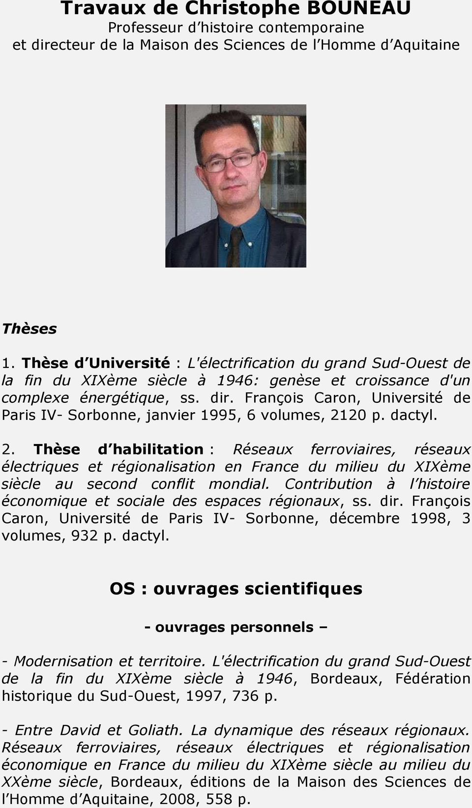 François Caron, Université de Paris IV- Sorbonne, janvier 1995, 6 volumes, 21