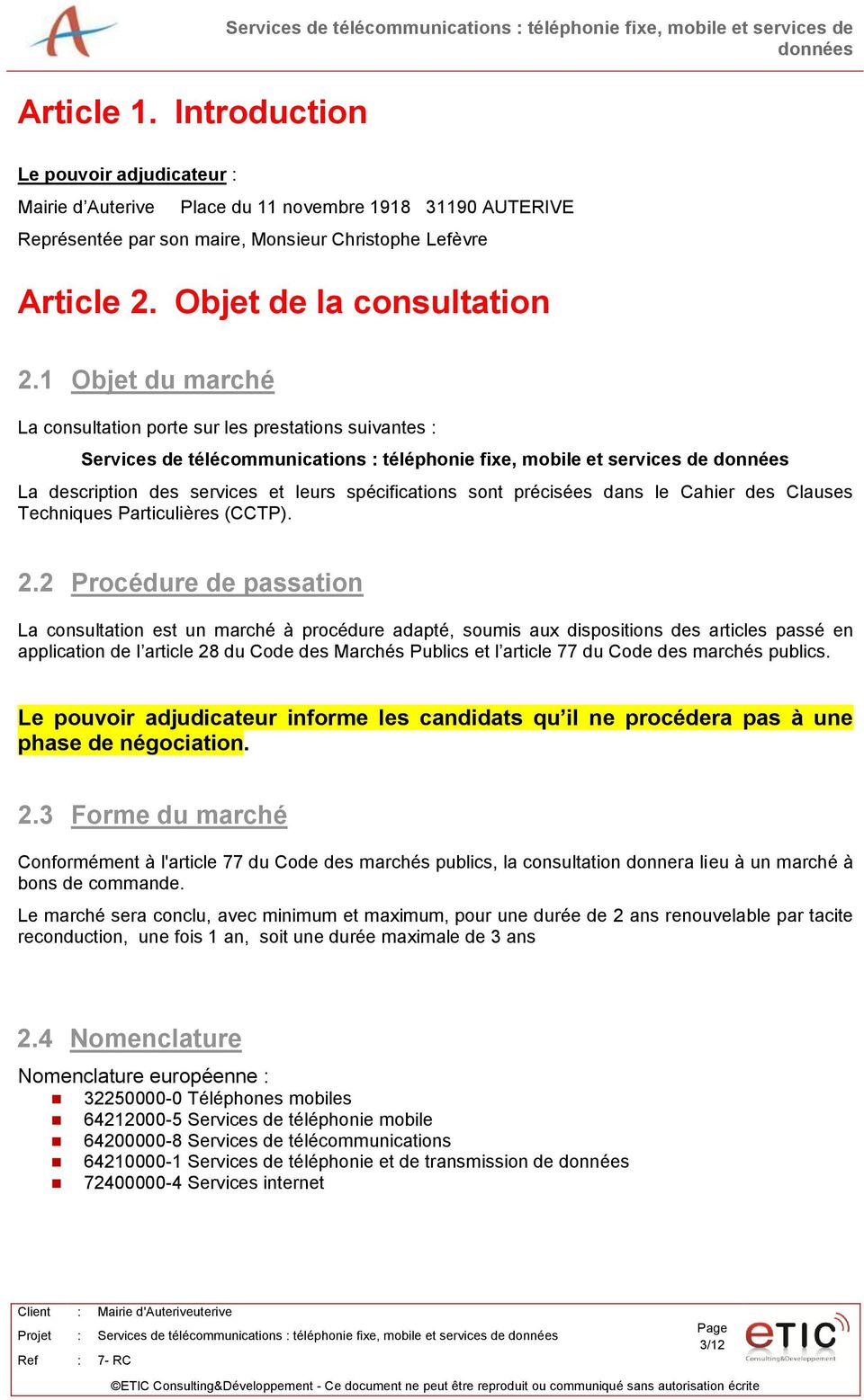 Monsieur Christophe Lefèvre Article 2. Objet de la consultation 2.