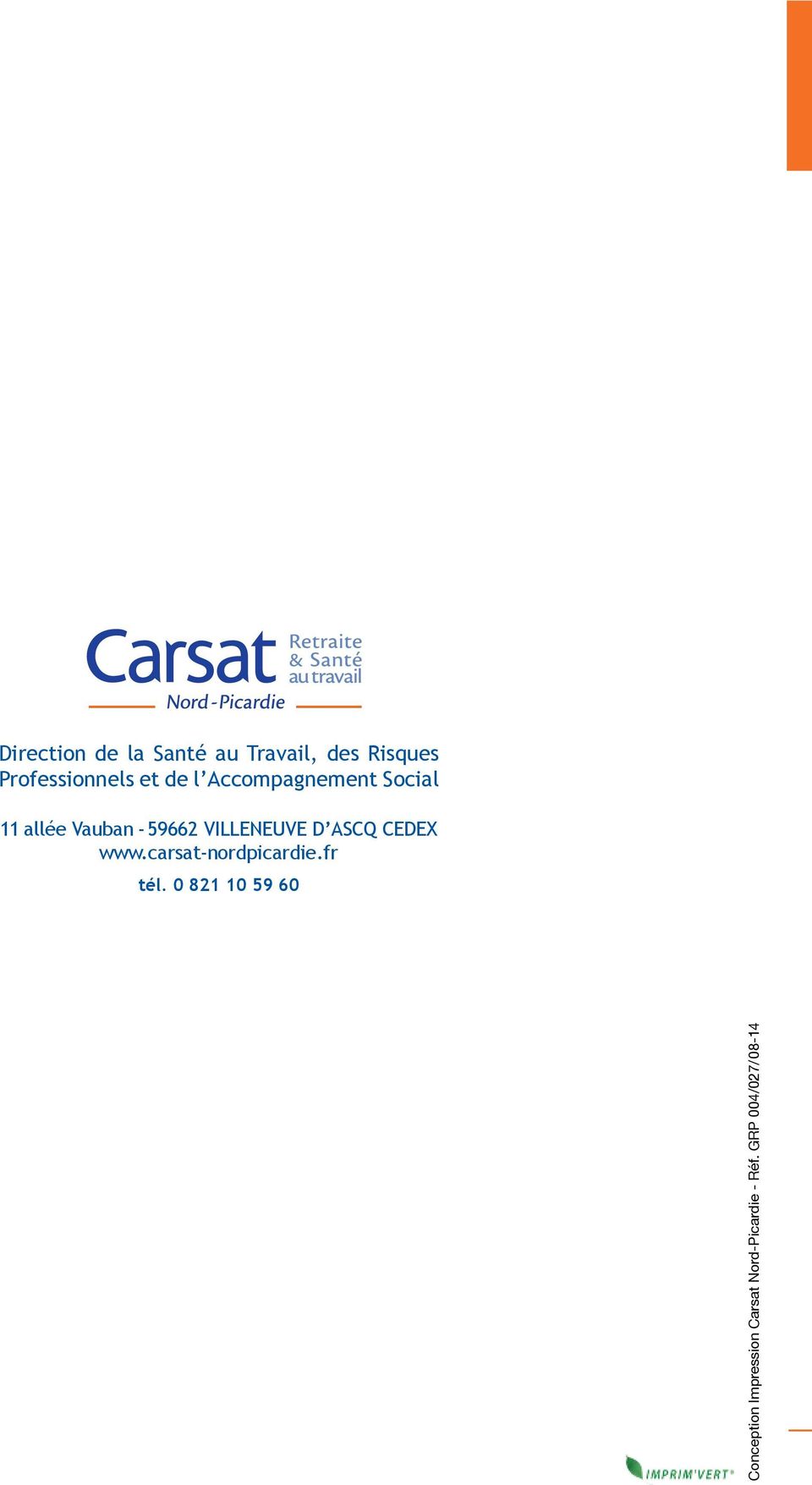 ASCQ CEDEX www.carsat-nordpicardie.fr tél.