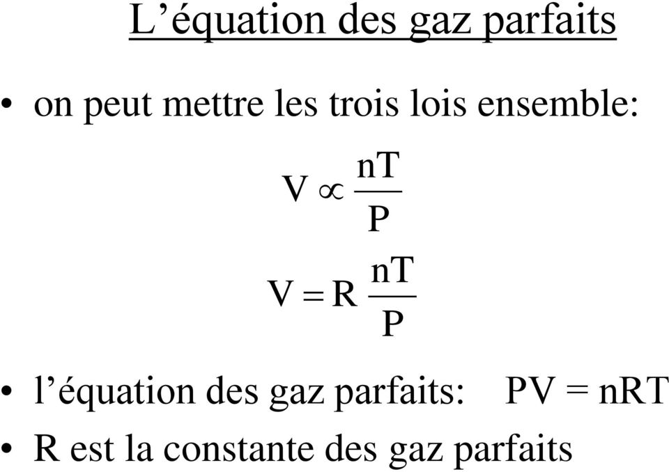 n n l équation des gaz parfaits: V =