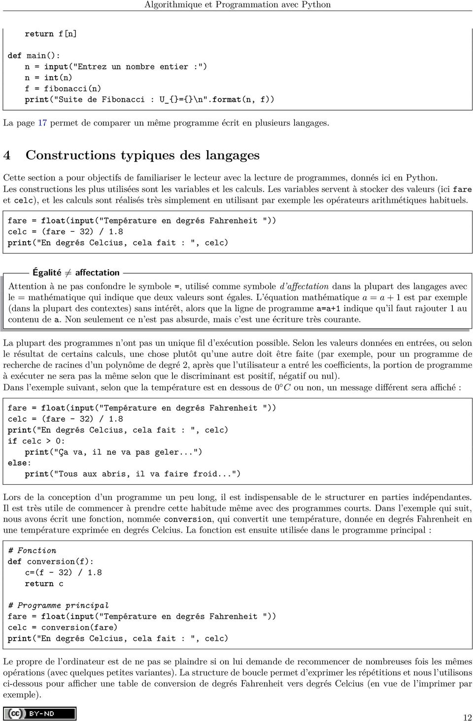4 Constructions typiques des langages Cette section a pour objectifs de familiariser le lecteur avec la lecture de programmes, donnés ici en Python.