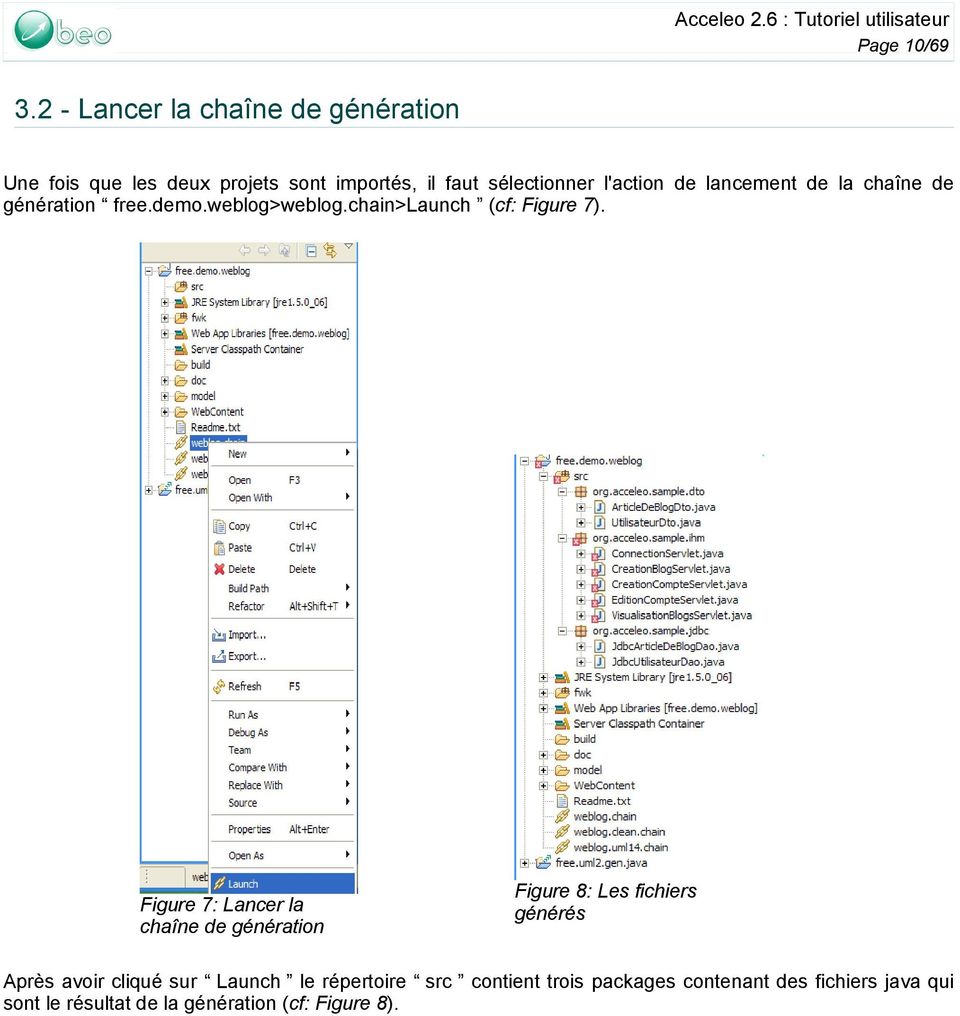 de lancement de la chaîne de génération free.demo.weblog>weblog.chain>launch (cf: Figure 7).