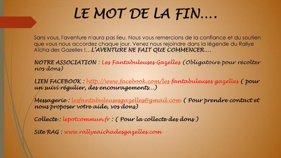 NOTRE ASSOCIATION : Les Fantabuleuses Gazelles (Obligatoire pour récolter nos dons) LIEN FACEBOOK : http://www.facebook.