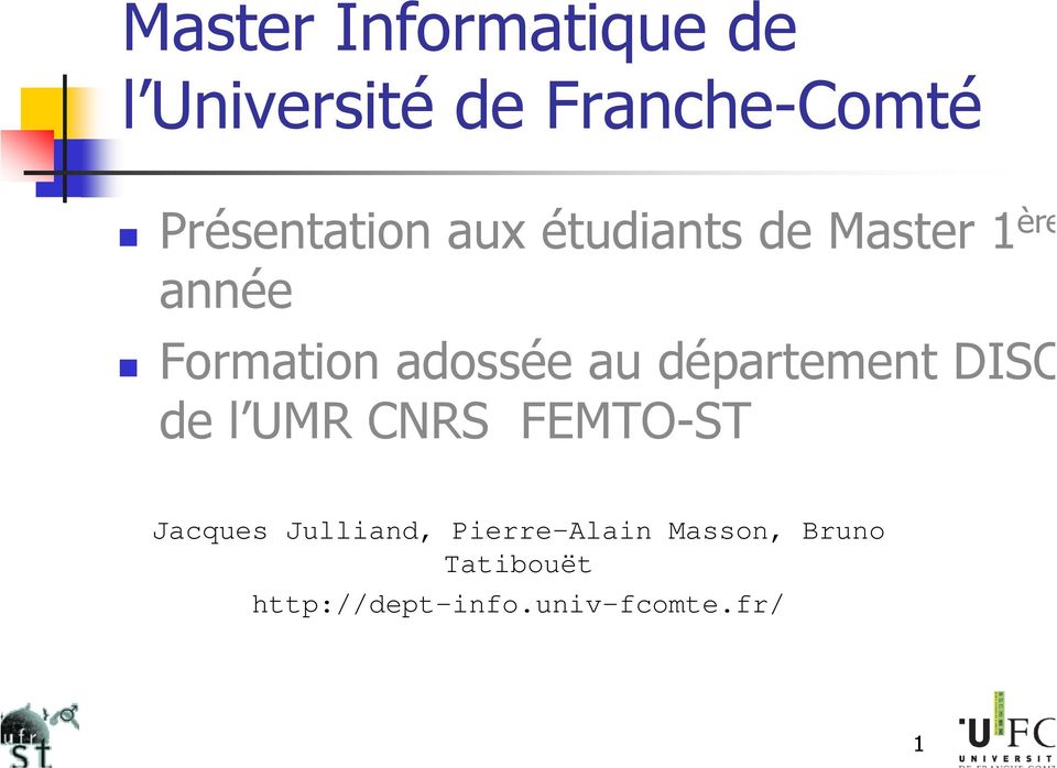 adossée au département DISC de l UMR CNRS FEMTO-ST Jacques