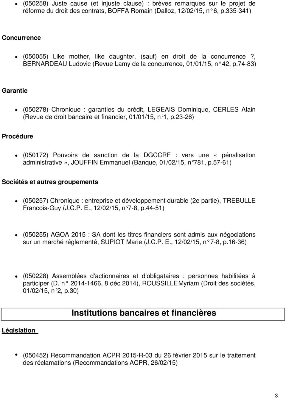 74-83) Garantie (050278) Chronique : garanties du crédit, LEGEAIS Dominique, CERLES Alain (Revue de droit bancaire et financier, 01/01/15, n 1, p.