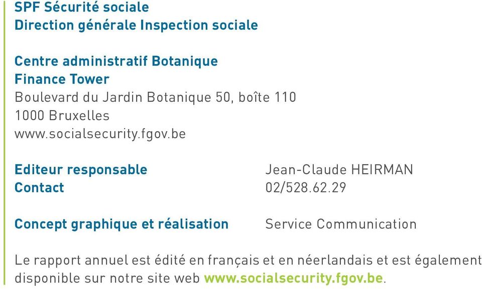 be Editeur responsable Jean-Claude HEIRMAN Contact 02/528.62.