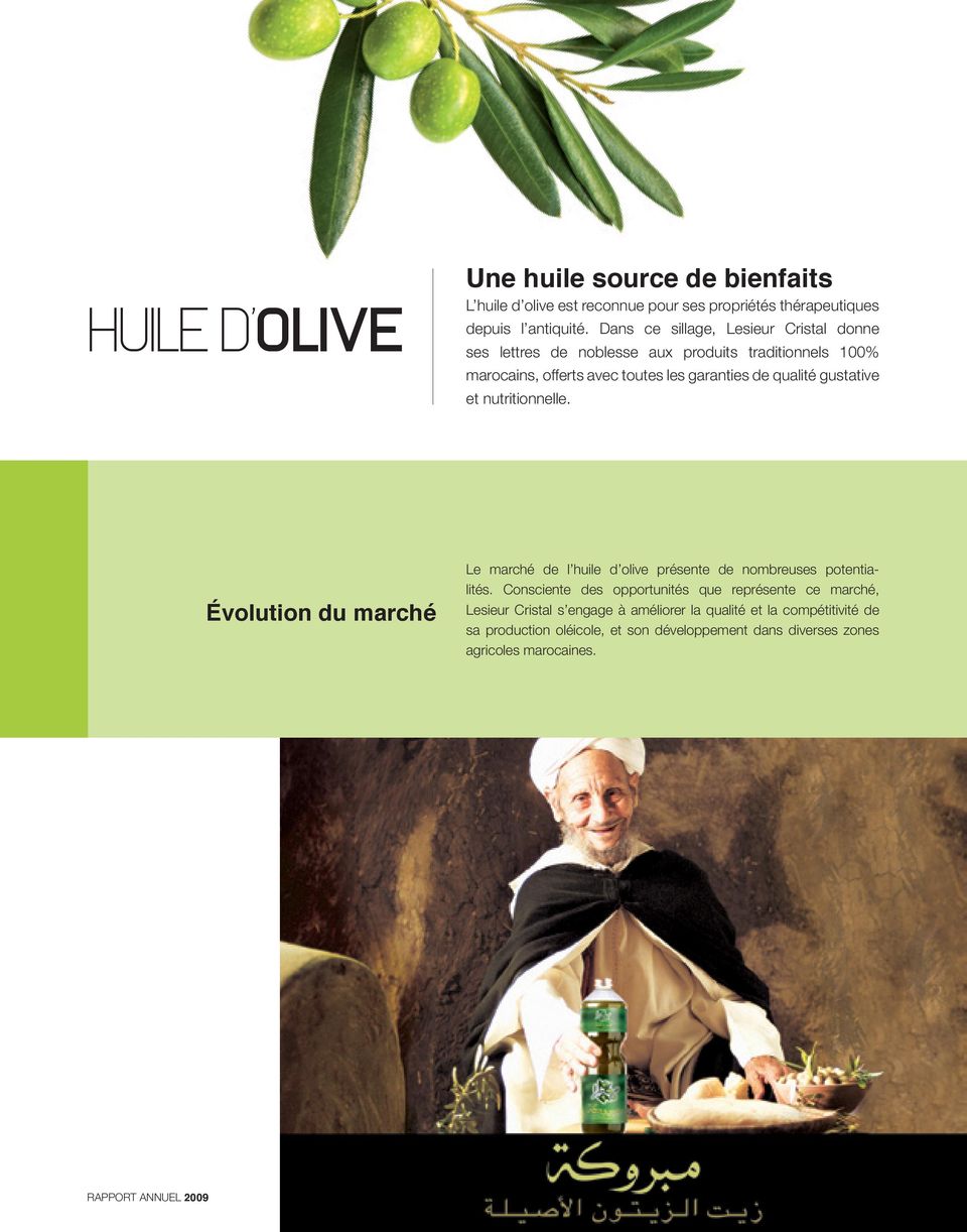 gustative et nutritionnelle. Évolution du marché Le marché de l huile d olive présente de nombreuses potentialités.