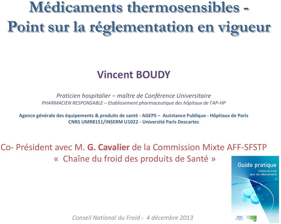 santé - AGEPS Assistance Publique - Hôpitaux de Paris CNRS UMR8151/INSERM U1022 - Université Paris