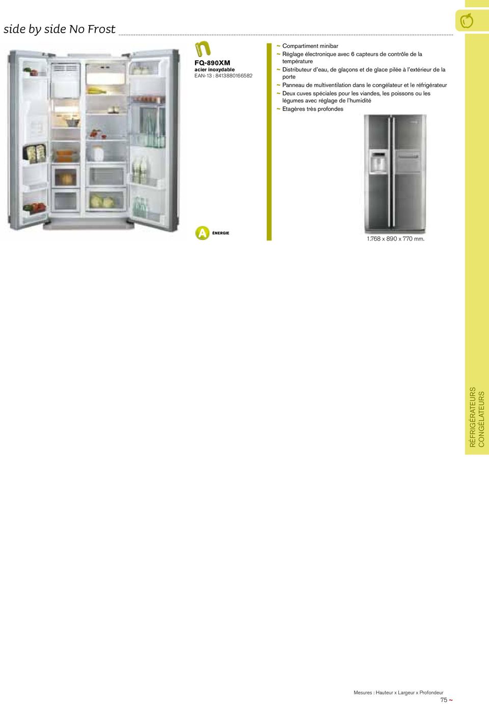 Panneau de multiventilation dans le congélateur et le réfrigérateur ~ ~ Deux cuves spéciales pour les viandes, les poissons ou
