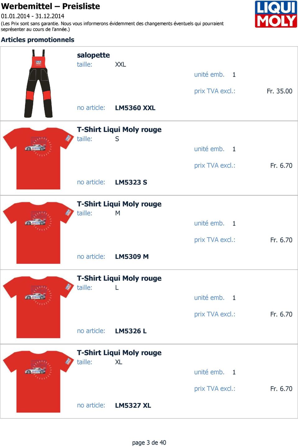 70 no article: LM5323 S T-Shirt Liqui Moly rouge taille: M prix TVA excl.: Fr. 6.
