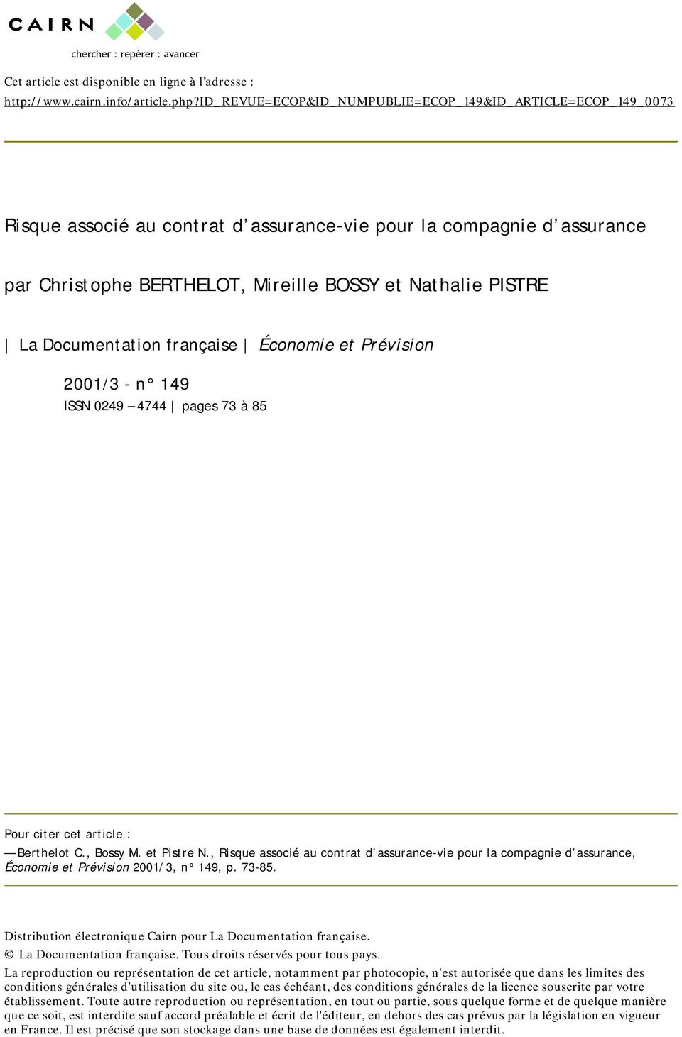 Documenaion française Économie e Prévision 2001/3 - n 149 ISSN 0249 4744 pages 73 à 85 Pour cier ce aricle : Berhelo C., Bossy M. e Pisre N.