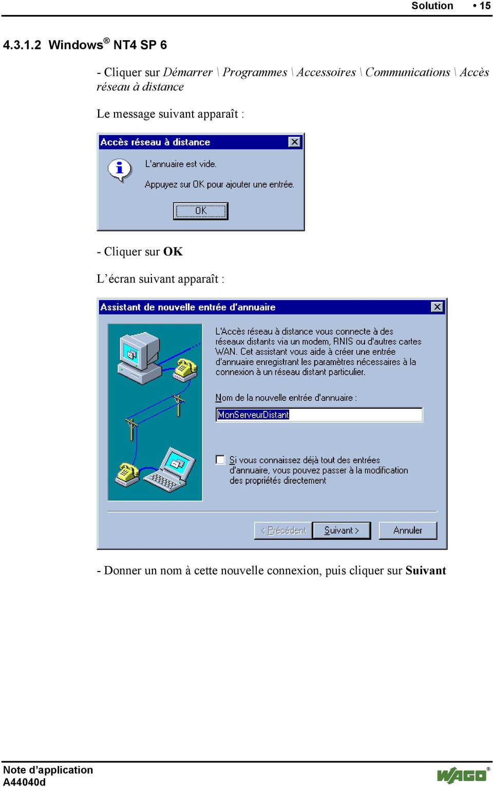 2 Windows NT4 SP 6 - Cliquer sur Démarrer \ Programmes \